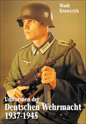 Uniformen der Deutschen Wehrmacht 1937-1945