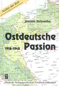 Ostdeutsche Passion 1918-1948