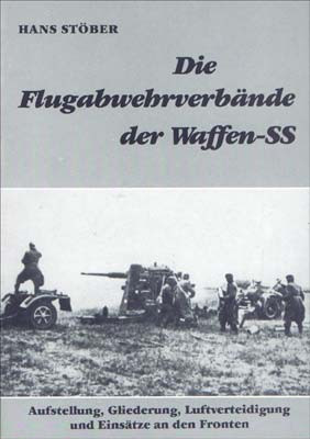 Die Flugabwehrverbände der Waffen-SS